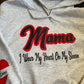 Mama Sweatshirt/ Hoodie